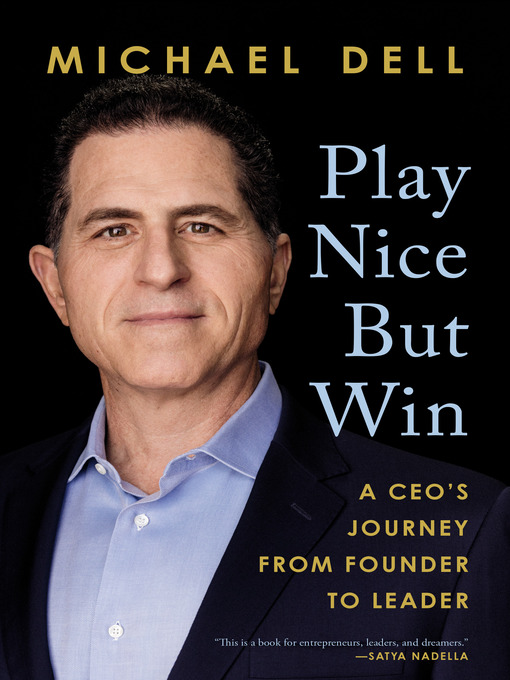Title details for Play Nice But Win by Michael Dell - Available